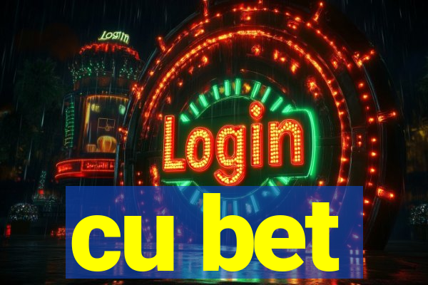 cu bet